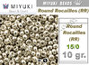 RR01051 - Miyuki - Rocalla - 15/0 - Galvanized Silver (10 gramos)
